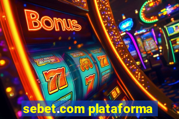 sebet.com plataforma